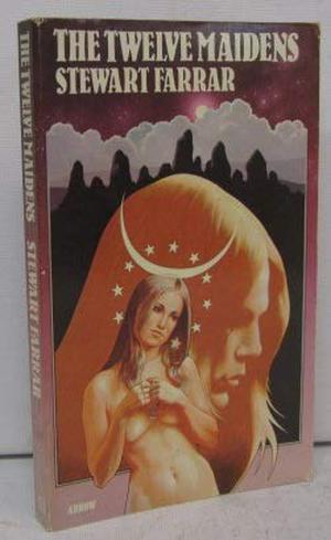 The Twelve Maidens by Stewart Farrar