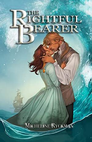 The Rightful Bearer (The Maiden Ship #3)
