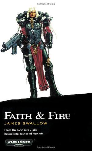 Faith and Fire (Sisters of Battle #1)