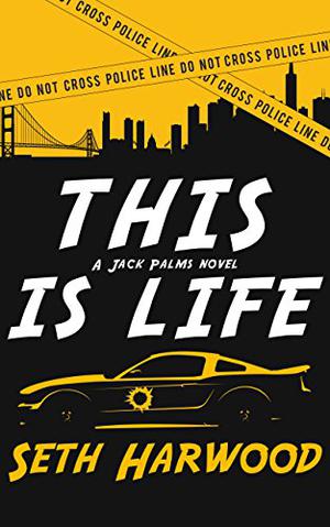 This Is Life (Jack Palms Crime #2)