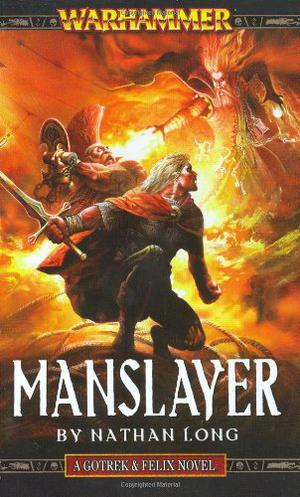 Manslayer (Gotrek & Felix #9)