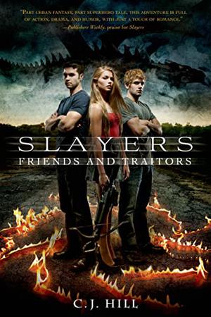 Slayers: Friends and Traitors (Slayers #2)