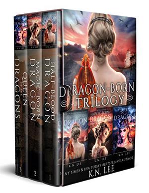 Dragon-Born: The Dragon-Born Saga Books 1-3, Half-Blood Dragon, Magic-Born Dragon, Queen of the Dragons (Dragon Born Saga #1–3)