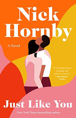 Just Like You by Nick Hornby, Ben Bailey Smith, Hattie Ladbury