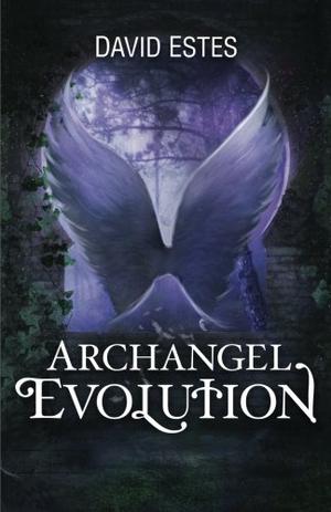Archangel Evolution by David Estes