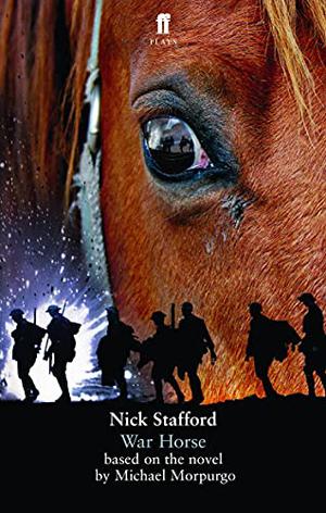 War Horse by Nick Stafford, Michael Morpurgo