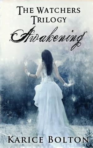 Awakening by Karice Bolton
