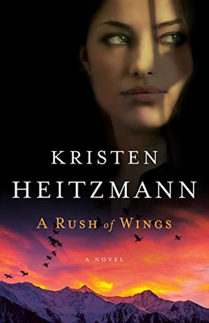A Rush of Wings by Kristen Heitzmann