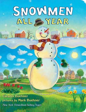 Snowmen All Year by Caralyn Buehner