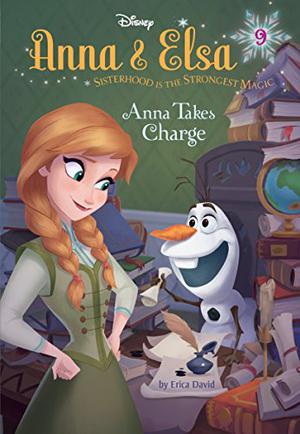 Anna takes Charge (Disney Frozen: Anna & Elsa #9)