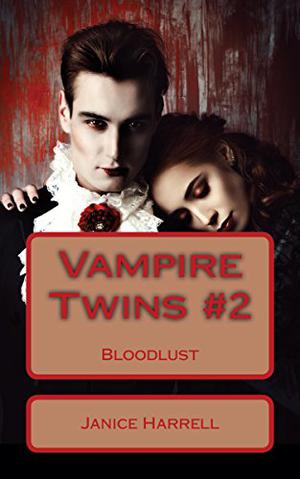 Bloodlust by Janice Harrell