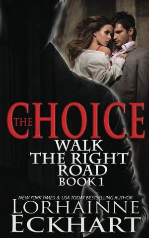 The Choice (Walk the Right Road #1)