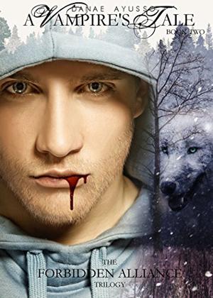 Forbidden Alliance: A Vampire's Tale (Forbidden Alliance #2)