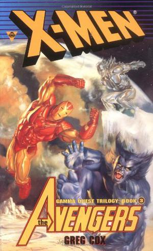 X-Men and the Avengers: Friend or Foe? (X-Men: Gamma Quest Trilogy #3)