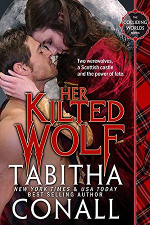 Her Kilted Wolf (Colliding Worlds #1)