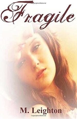 Fragile by Michelle Leighton