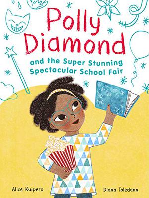 Polly Diamond and the Super Stunning Spectacular School Fair (Polly Diamond #2)
