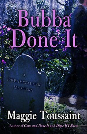 Bubba Done It by Maggie Toussaint