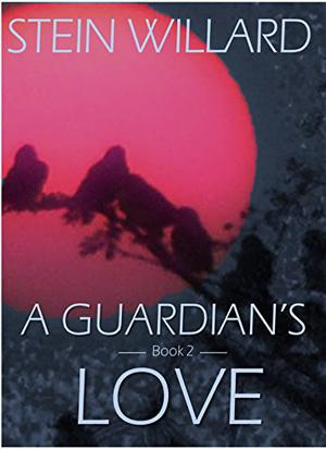 A Guardian's Love by Stein Willard