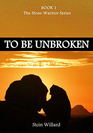 To Be Unbroken (Stone Warrior #1)
