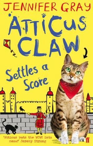 Atticus Claw Settles a Score (Atticus Claw - World's Greatest Cat Detective #2)