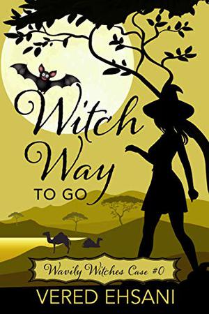 Witch Way To Go by Amelia Ash, Vered Ehsani