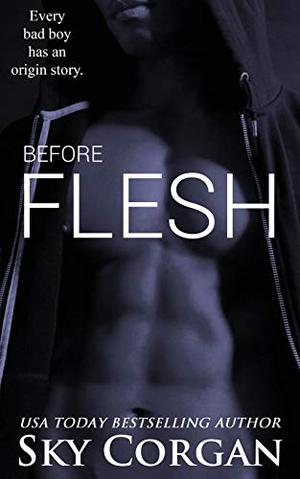 Before Flesh by Sky Corgan