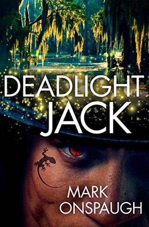 Deadlight Jack by Mark Onspaugh