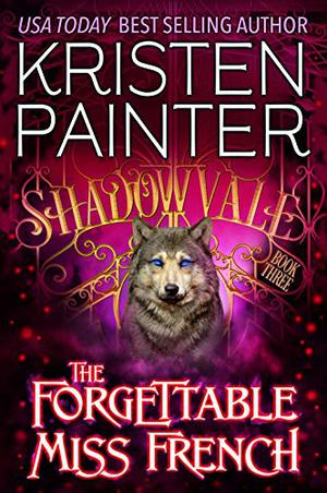The Forgettable Miss French (Shadowvale #3)