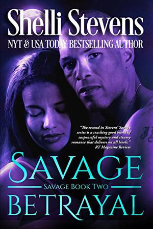 Savage Betrayal by Shelli Stevens