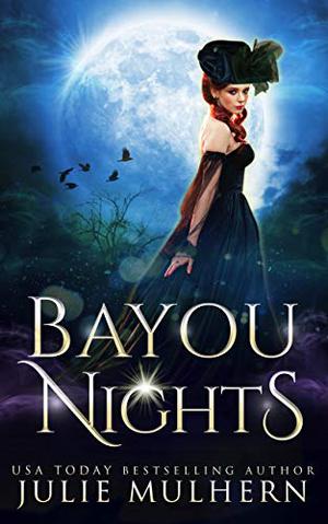 Bayou Nights by Julie Mulhern
