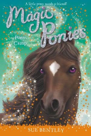 Pony Camp by Sue Bentley
