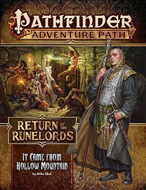 Pathfinder Adventure Path #134: It Came from Hollow Mountain by Mike Shel, James Jacobs, Ron Lundeen, Jason Keeley, Mark Moreland, Patchen Mortimer, Ekaterina Burmak, Biagio d'Alessandro, Rogier van de Beek, Cynthia F.G., Oksana Kerro, Maichol Quinto, Bryan Sola, Firat Solhan, Allison Theus, Matthias Rothenaicher