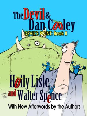 The Devil and Dan Cooley by Holly Lisle
