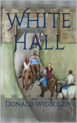 White Hall by Donald Wigboldy