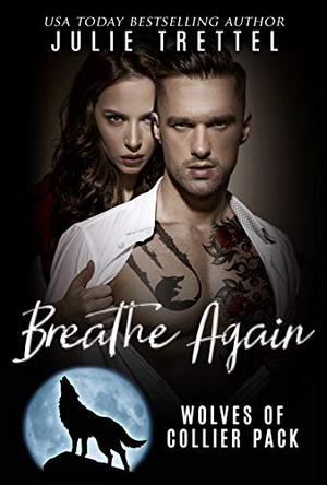 Breathe Again (Collier Pack #1)