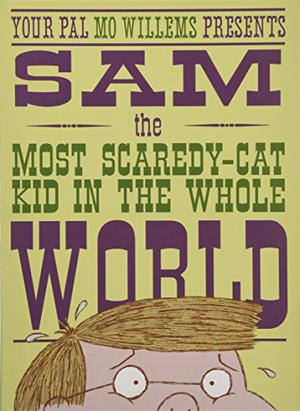 Sam, the Most Scaredy-cat Kid in the Whole World (Leonardo #2)