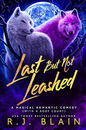 Last but not Leashed by R.J. Blain