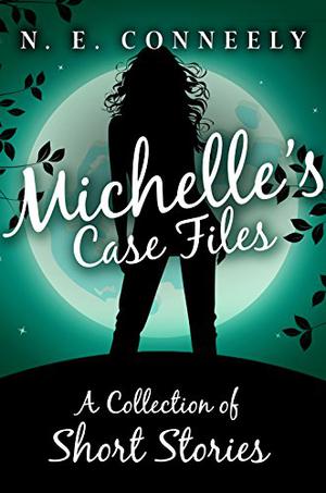 Michelle’s Case Files (Witch’s Path #4.5)
