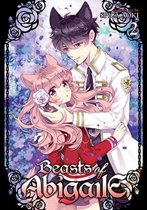Beasts of Abigaile, Vol. 2 by Spica Aoki