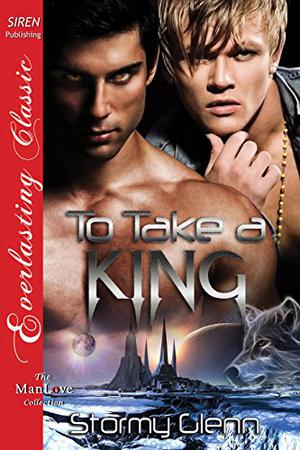 To Take a King by Stormy Glenn