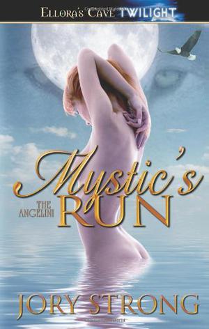 Mystic's Run by Jory Strong