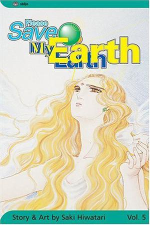 Please Save My Earth, Vol. 5 by Saki Hiwatari