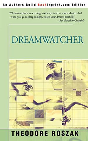 Dreamwatcher by Theodore Roszak