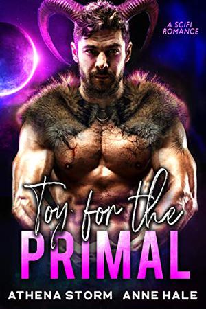 Toy For The Primal by Athena Storm, Anne Hale