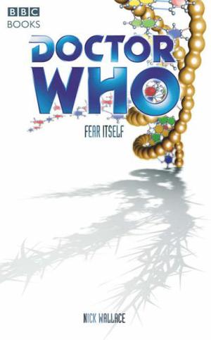 Doctor Who: Fear Itself (Past Doctor Adventures #73)