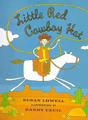 Little Red Cowboy Hat by Susan Lowell