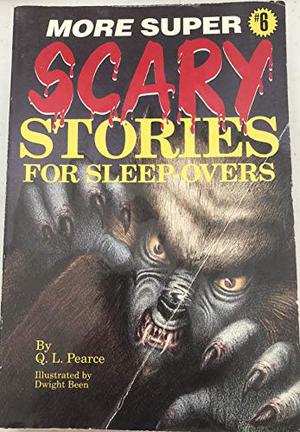 More Super Scary Stories for Sleep-overs (Scary Stories for Sleep-overs #6)