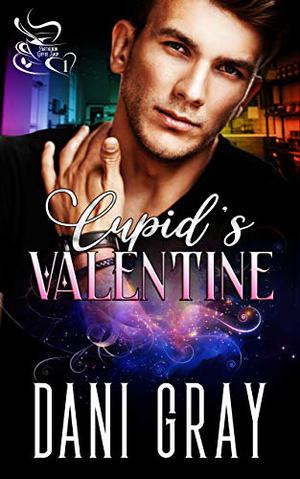 Cupid's Valentine by Dani Gray