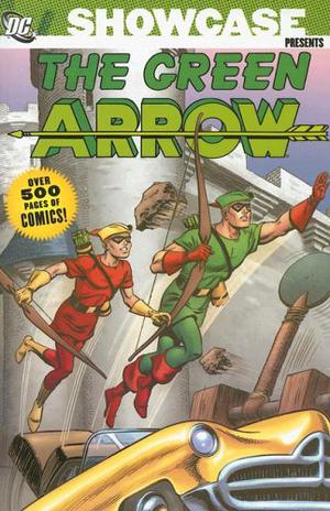 Showcase Presents: Green Arrow, Vol. 1 by Jack Kirby, Ed Herron, Dave Wood, Robert Bernstein, Jerry Coleman, Bob Haney, Gardner F. Fox, John Broome, Dick Wood, George Kashdan, Bill Finger